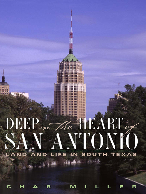 Title details for Deep in the Heart of San Antonio by Char Miller - Available
